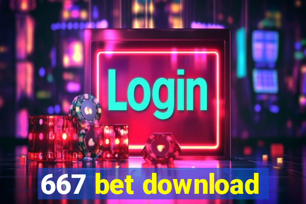 667 bet download