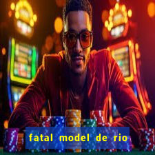 fatal model de rio claro sp