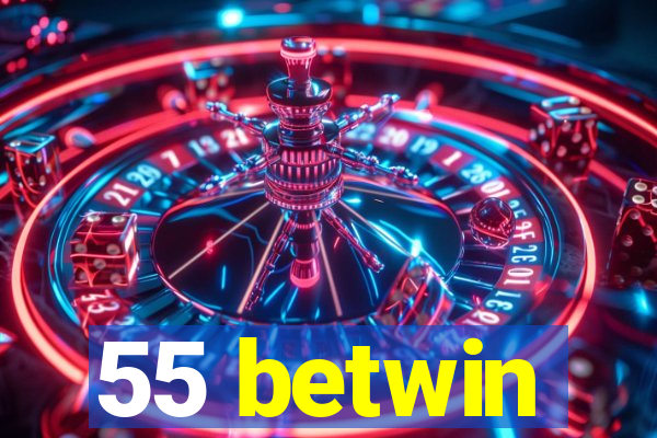 55 betwin