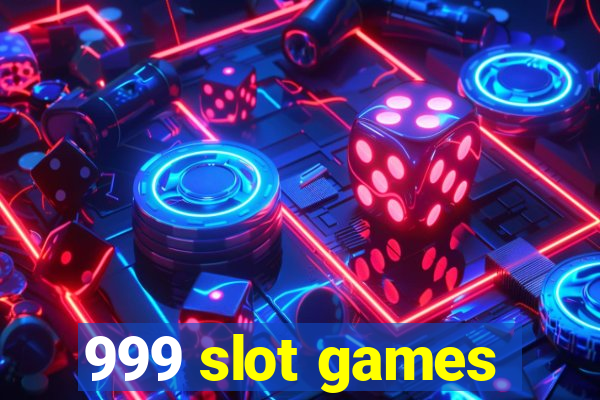 999 slot games