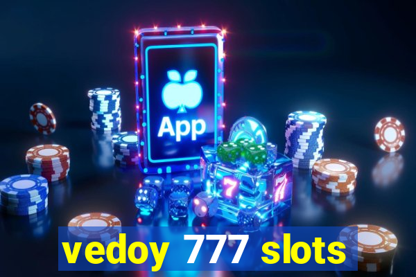 vedoy 777 slots