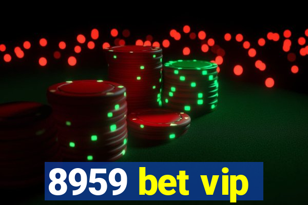 8959 bet vip