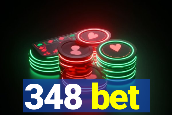 348 bet