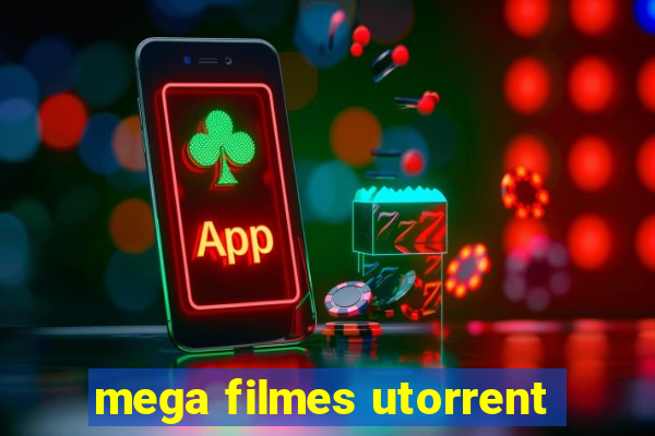 mega filmes utorrent