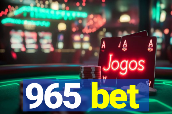 965 bet