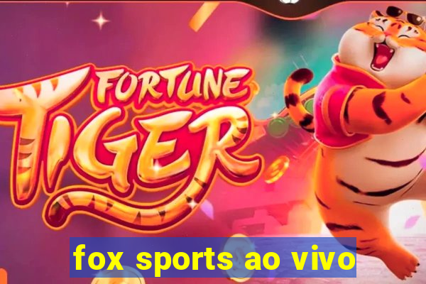 fox sports ao vivo