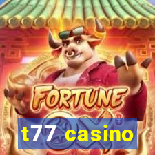 t77 casino