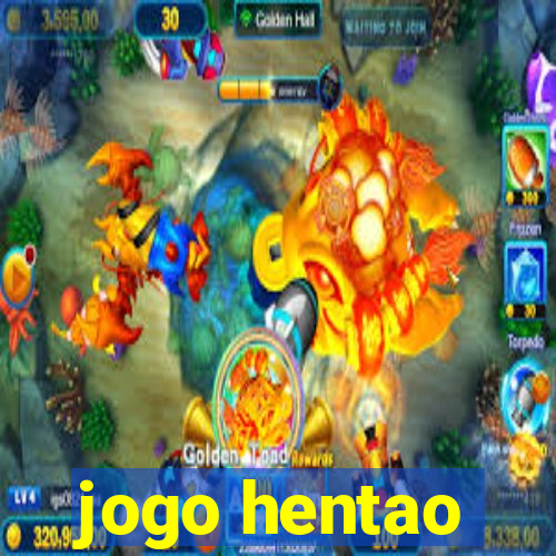 jogo hentao