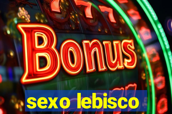 sexo lebisco