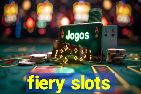 fiery slots