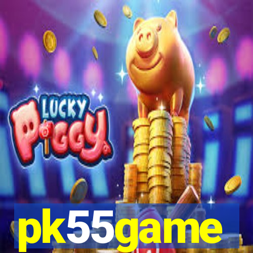 pk55game