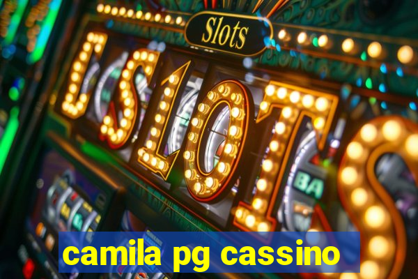 camila pg cassino