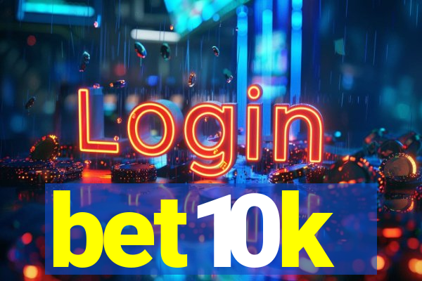 bet10k