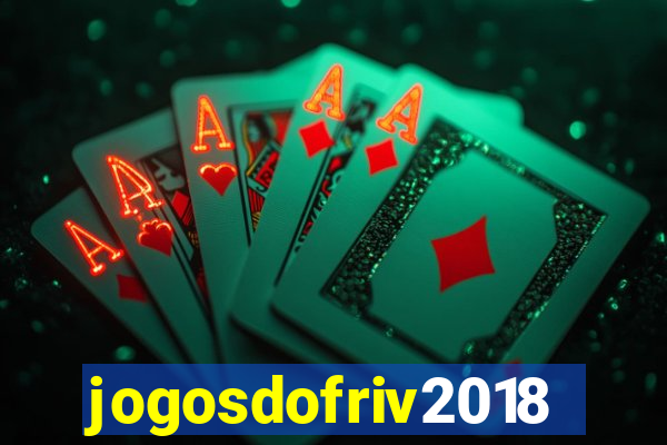 jogosdofriv2018