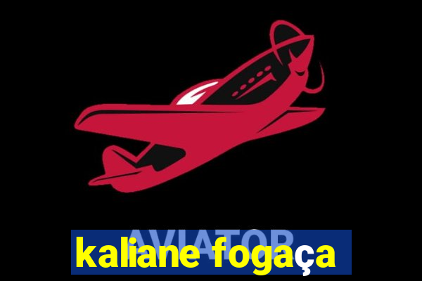 kaliane fogaça