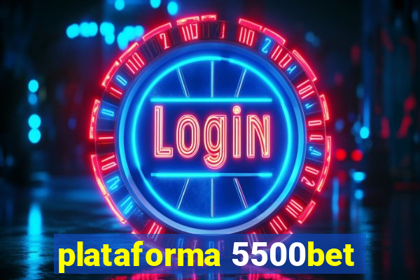 plataforma 5500bet