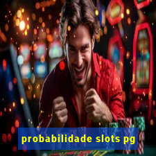 probabilidade slots pg