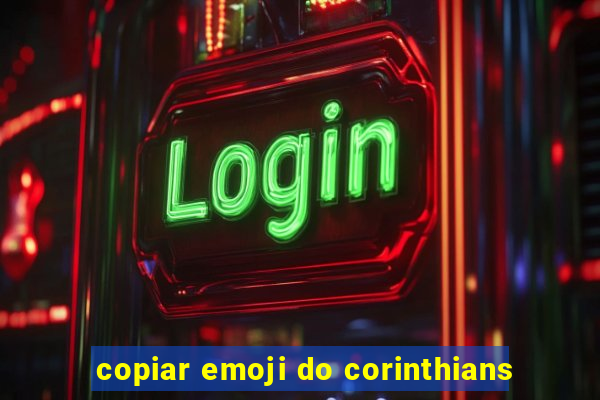 copiar emoji do corinthians