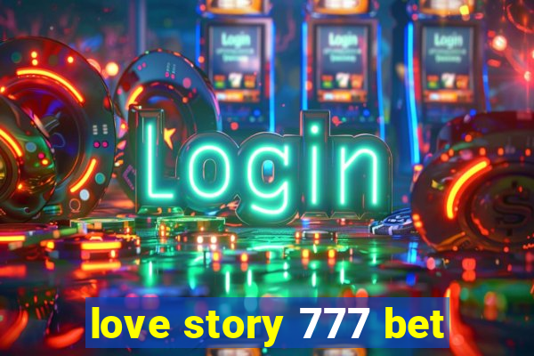 love story 777 bet