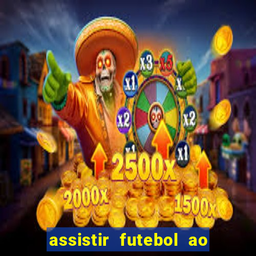 assistir futebol ao vivo futemax real madrid