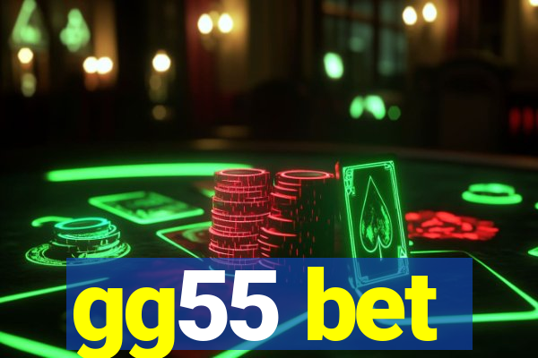 gg55 bet