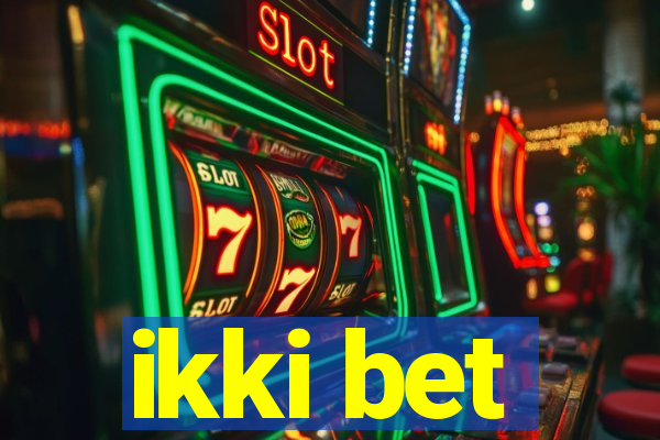 ikki bet