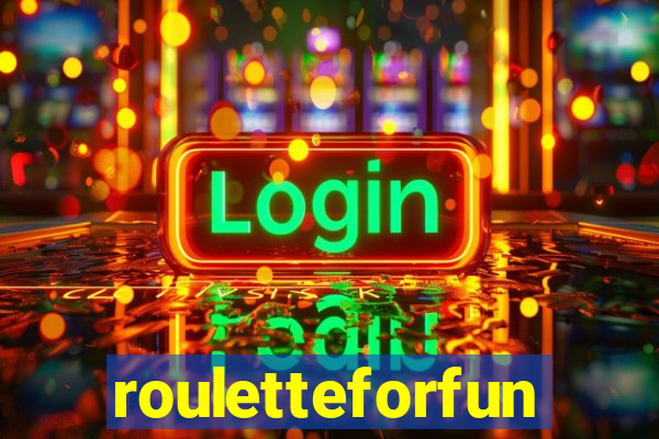 rouletteforfun