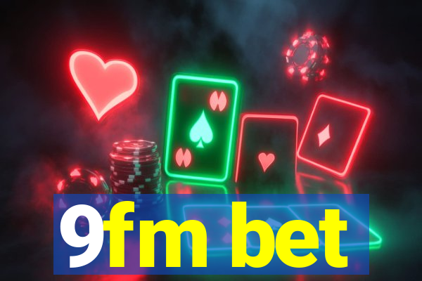 9fm bet