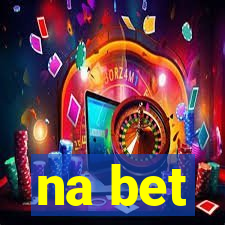 na bet