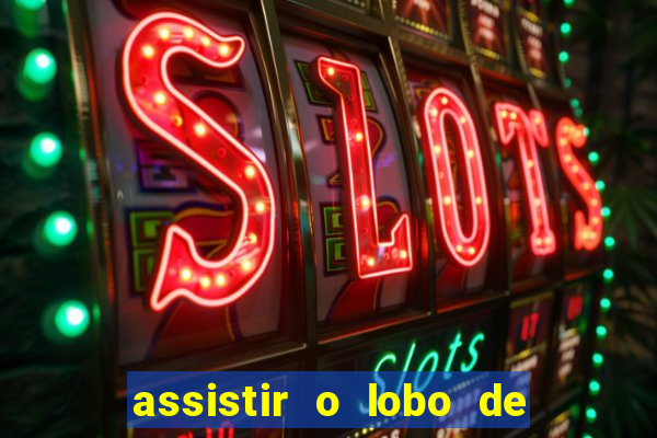 assistir o lobo de wall street grátis