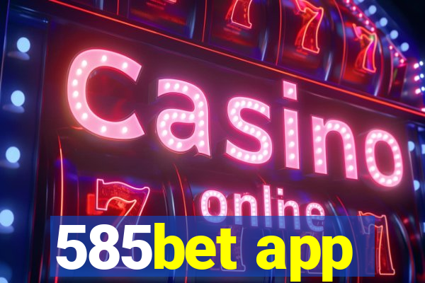 585bet app