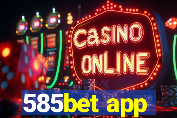 585bet app