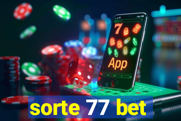 sorte 77 bet