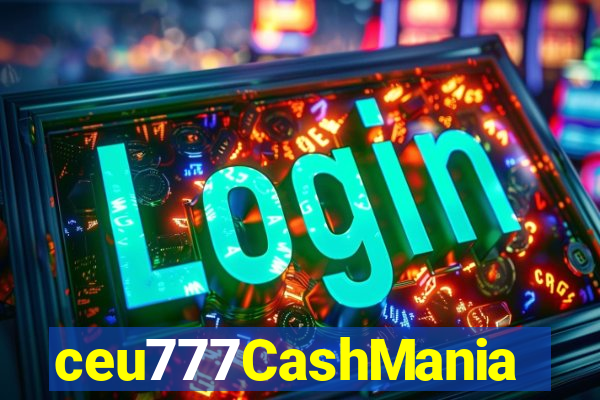 ceu777CashMania