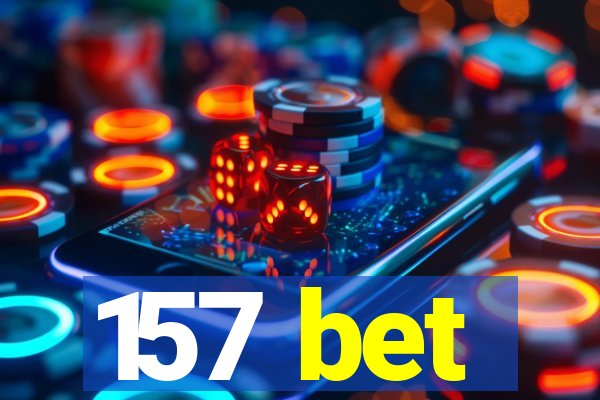 157 bet