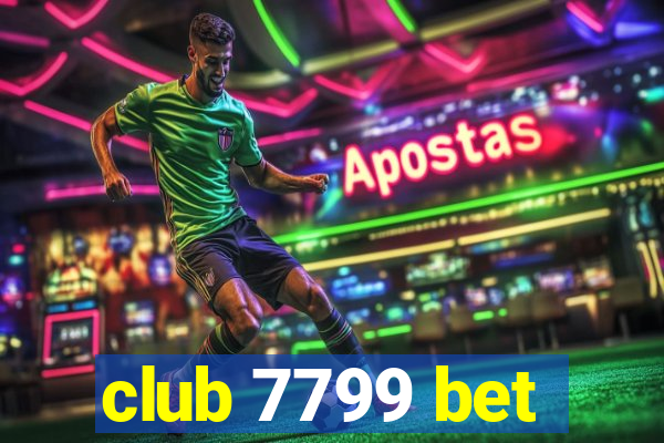 club 7799 bet