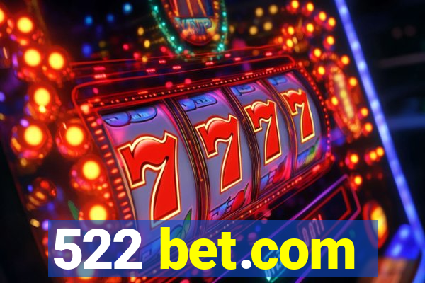 522 bet.com