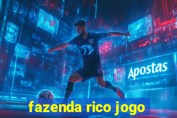 fazenda rico jogo