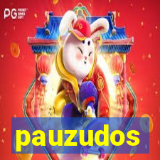 pauzudos