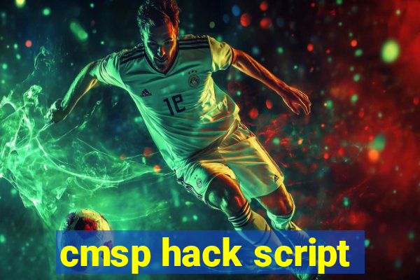 cmsp hack script