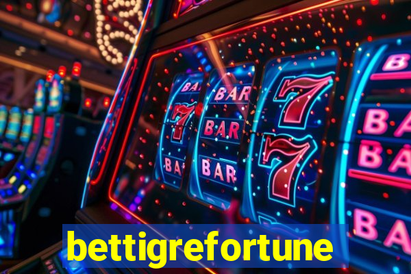 bettigrefortune