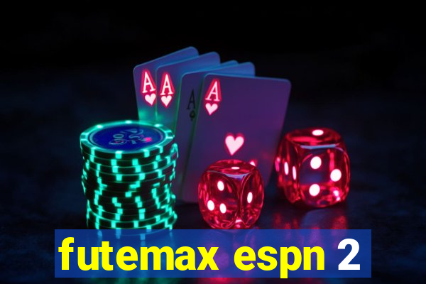 futemax espn 2