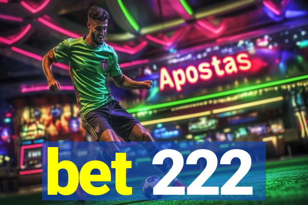 bet 222