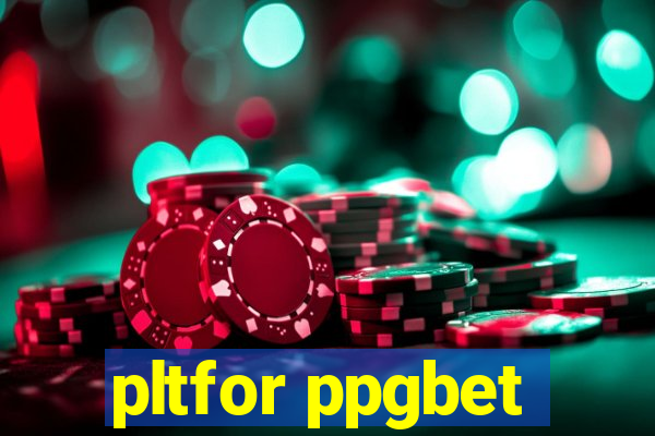 pltfor ppgbet