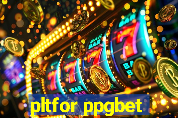 pltfor ppgbet