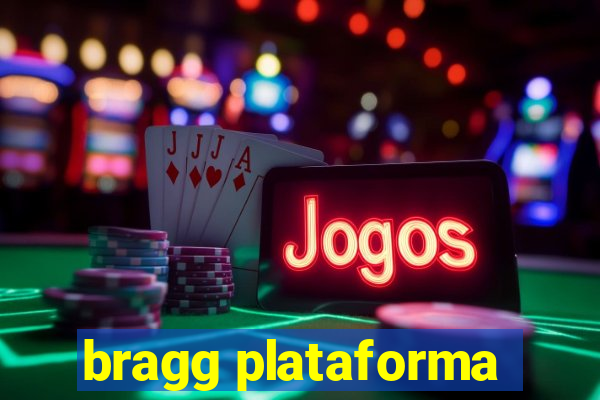 bragg plataforma