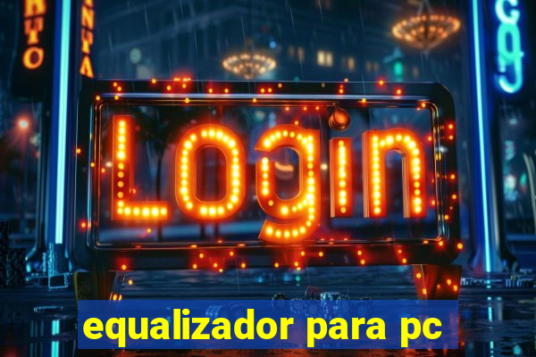 equalizador para pc