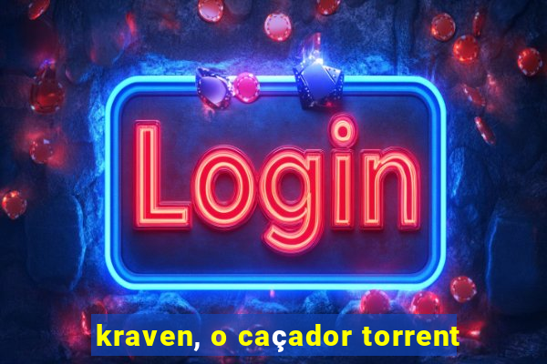 kraven, o caçador torrent