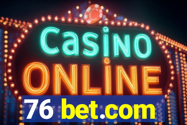 76 bet.com