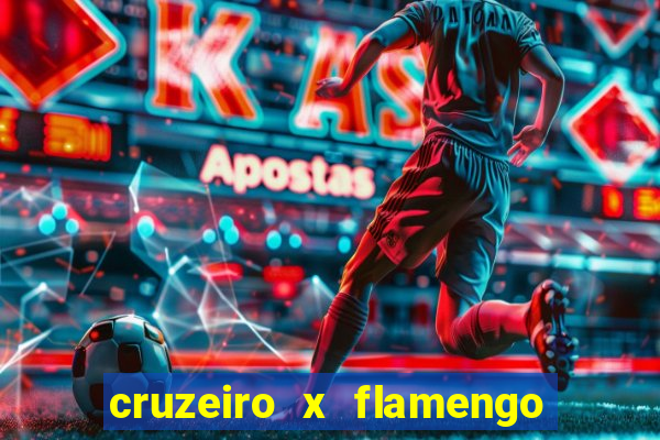 cruzeiro x flamengo ao vivo hd